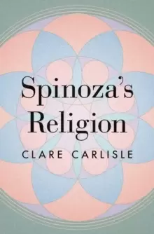 Image of Spinoza's Religion : A New Reading of the Ethics