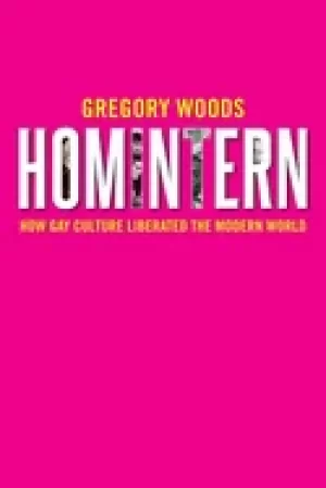 Image of homintern how gay culture liberated the modern world