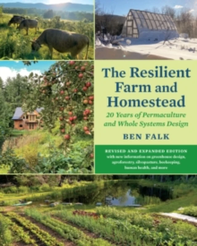 Image of The Resilient Farm and Homestead, Revised and Expanded Edition : 20 Years of Permaculture and Whole Systems Design Paperback / softback