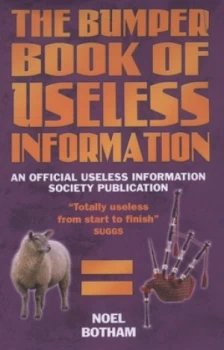 Image of The Bumper Book of Useless Information by Noel Botham and Useless Information Society Paperback