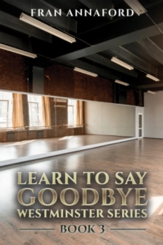 Image of Learn to Say Goodbye. Paperback. By Fran Annaford Books