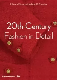 Image of 20th-Century Fashion in Detail (Victoria and Albert Museum)