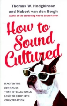 Image of How to Sound Cultured by Hubert Bergh Hardback