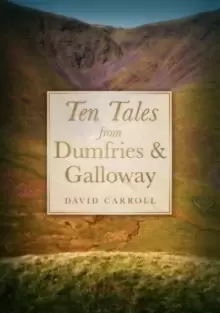 Image of Ten Tales from Dumfries and Galloway
