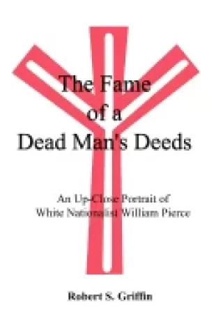Image of fame of a dead mans deeds an up close portrait of white nationalist william