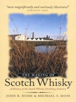 Image of The Making of Scotch Whisky by Michael S Moss and John R Hume Hardback