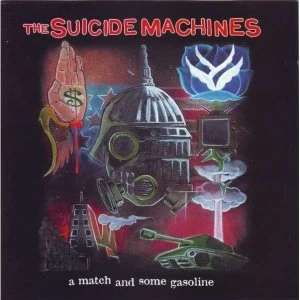 image of The Suicide Machines - A Match And Some Gasoline CD