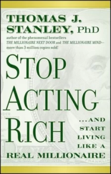 Image of Stop Acting Rich by Thomas J. Stanley Book