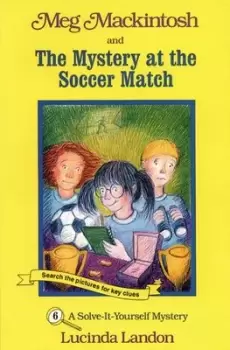 Image of Meg Mackintosh and the Mystery at the Soccer Match - title #6 Volume 6 - Lucinda Landon - Paperback - Used