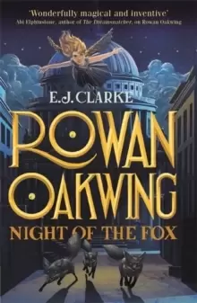 Image of Rowan Oakwing: Night of the Fox : Book 2