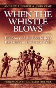 Image of When the Whistle Blows by Andrew Riddoch and John Kemp Paperback