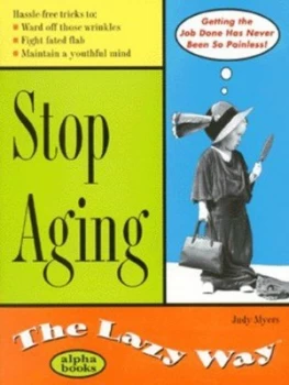 Image of Stop Aging the Lazy Way by Judy Myers Paperback