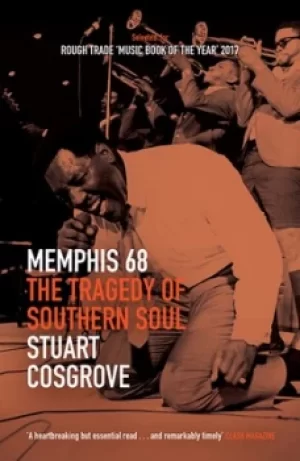 Image of Memphis 68 by Stuart Cosgrove