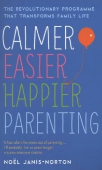 Image of Calmer Easier Happier Parenting by Nol Janis-Norton Paperback