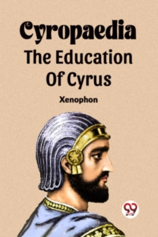 Image of Cyropaedia The Education Of Cyrus Paperback / softback