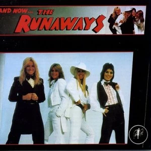 image of And NowThe Runaways by The Runaways CD Album