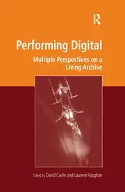 Image of Performing Digital Multiple Perspectives on a Living Archive