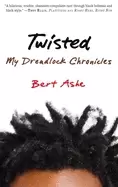 Image of twisted my dreadlock chronicles