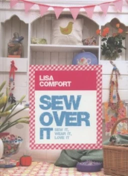 Image of Sew Over It by Lisa Comfort Hardback