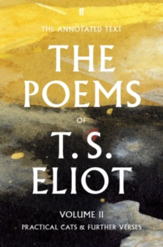 Image of The Poems of T.S. Eliot. Volume 2 Practical Cats and Further Verses. Paperback. By T S Eliot Books