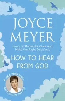 Image of How to Hear From God : Learn to Know His Voice and Make Right Decisions