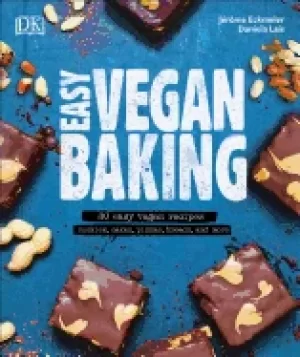 Image of easy vegan baking 80 easy vegan recipes cookies cakes pizzas breads and mor