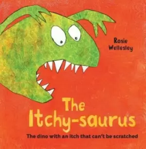 Image of The itchy-saurus by Rosie Wellesley