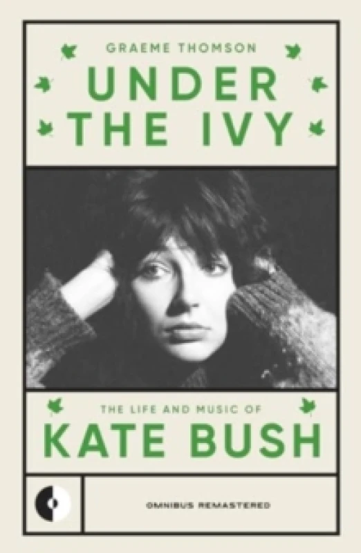 Image of Under the Ivy : The Life and Music of Kate Bush Paperback / softback