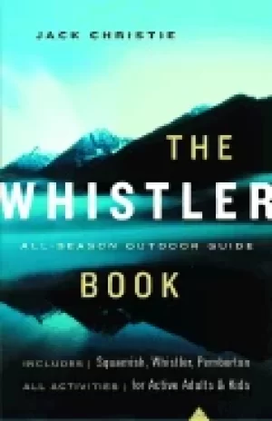 Image of whistler book all season outdoor guide