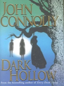 Image of Dark Hollow by John Connolly Hardback