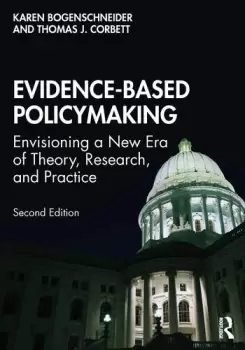 Image of Evidence-Based Policymaking : Envisioning a New Era of Theory, Research, and Practice