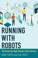 Image of running with robots the american high schools third century