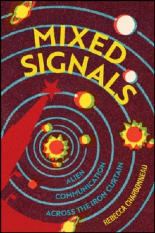 Image of Mixed Signals : Alien Communication Across the Iron Curtain Hardback