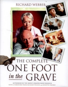 Image of The Complete One Foot in the Grave by Richard Webber Hardback