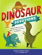 Image of dinosaur devotions 75 dino discoveries bible truths fun facts and more