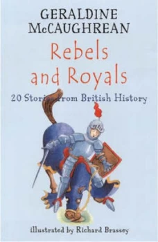 Image of Rebels and Royals by Geraldine Mccaughrean Paperback
