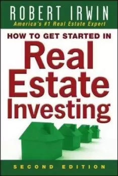 Image of How to get started in real estate investing by Robert Irwin