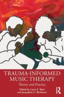 Image of Trauma-Informed Music Therapy : Theory and Practice