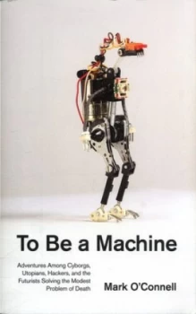 Image of To Be a Machine Paperback