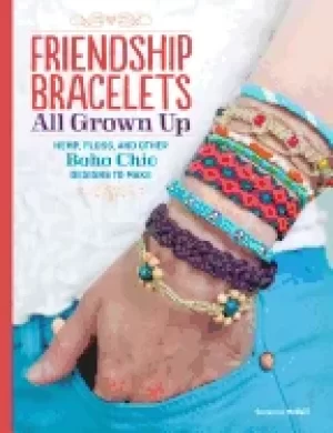 Image of friendship bracelets all grown up hemp floss and other boho chic designs to