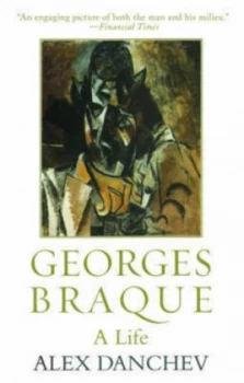 Image of Georges Braque by Alex Danchev Hardback