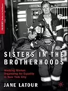 Image of sisters in the brotherhoods working women organizing for equality in new yo