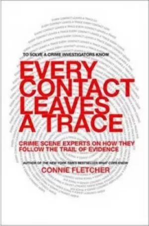 Image of Every contact leaves a trace by Connie Fletcher