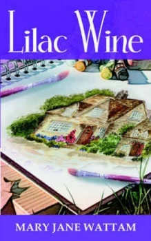 Image of Lilac Wine by Mary Jane Wattam Book