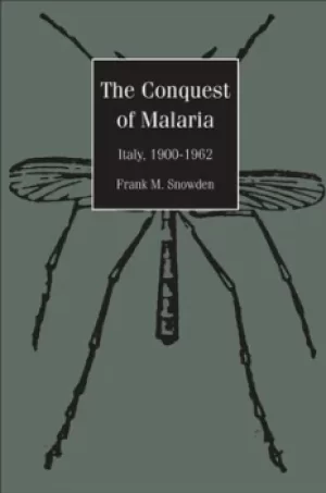 Image of The conquest of malaria by Frank M Snowden