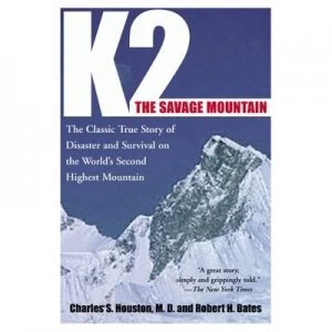 Image of K2 the Savage Mountain. by Charles Houston and Robert Bates Paperback