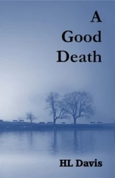 Image of A Good Death by H. L Davis Paperback