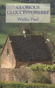 Image of Glorious Gloucestershire by Hazel Peel Paperback