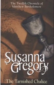Image of The Tarnished Chalice by Susanna Gregory Paperback