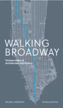 Image of Walking Broadway : Thirteen Miles of Architecture and History